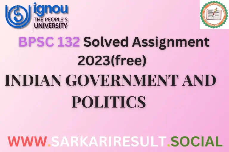 Check BPSC-132 IGNOU Solved Assignment 2023 (free) in best quality